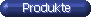 Produkte